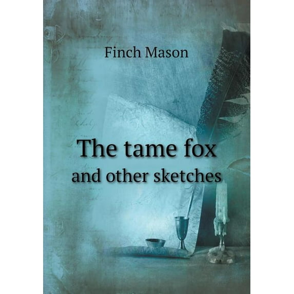 The tame fox and other sketches (Paperback)