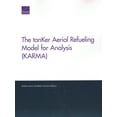 thumbnail image 1 of The Tanker Aerial Refueling Model for Analysis (Karma), (Paperback), 1 of 1