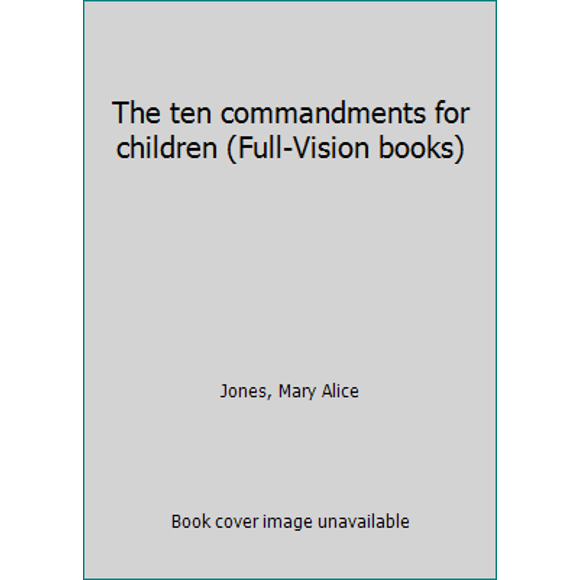 Pre-Owned The ten commandments for children (Full-Vision books) (Hardcover) 0528058916 9780528058912