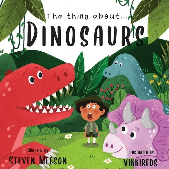 The thing about...Dinosaurs, (Paperback)