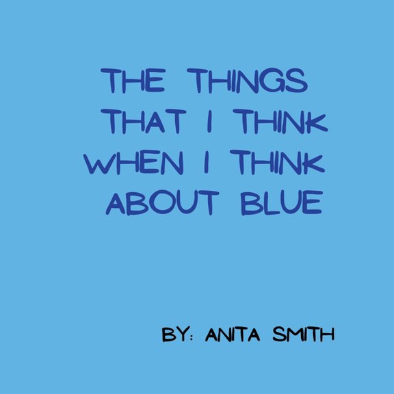 The things that I think when I think about blue, (Paperback)