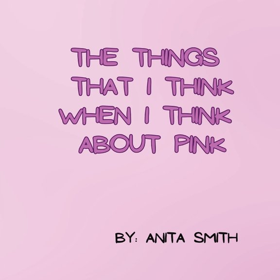 The things that I think when I think about pink, (Paperback)