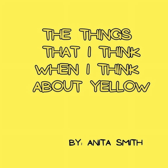 The things that I think when I think about yellow, (Paperback)