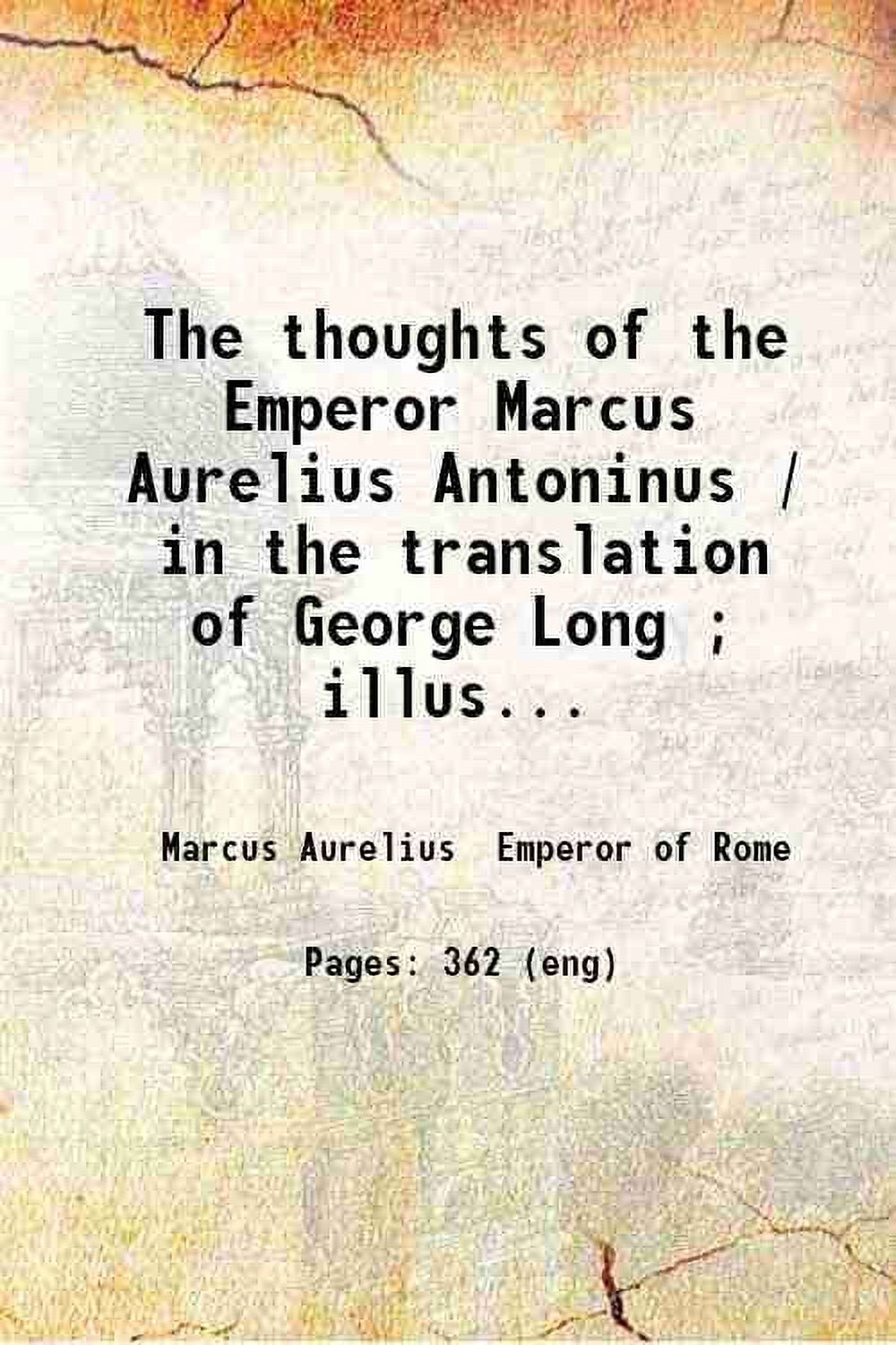 The thoughts of the Emperor Marcus Aurelius Antoninus 1912