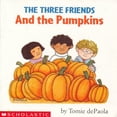 thumbnail image 1 of Pre-Owned The Three Friends and the Pumpkins (Scholastic SeeSaw Book Club) (Paperback) 0439207401 9780439207409, 1 of 1