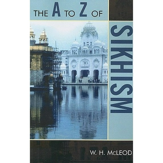 Pre-Owned The A to Z of Sikhism (Paperback) by W H McLeod