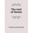 thumbnail image 1 of The trial of theism (Paperback), 1 of 1
