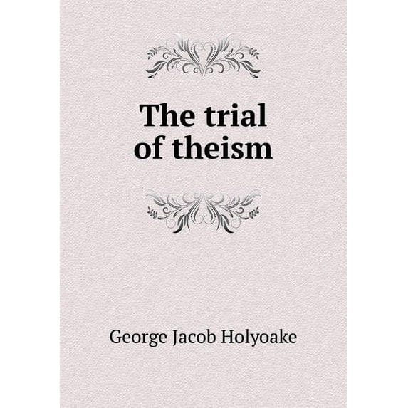 The trial of theism (Paperback)
