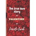 thumbnail image 1 of The true love story of valentine (Paperback), 1 of 1