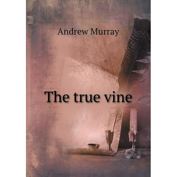 The true vine (Paperback)
