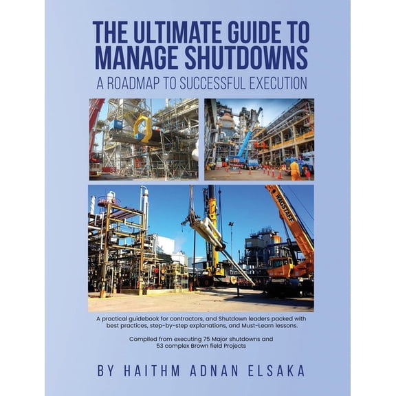 The ultimate guide to manage shutdowns a roadmap to successful execution, (Paperback)