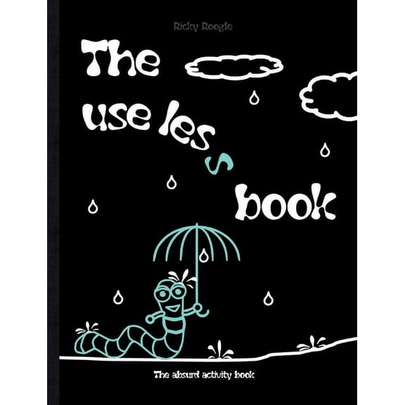 The useless book - The absurd activity book: Memes riddles activities puzzles Humour Funny Jokes Children Students Adult, (Paperback)