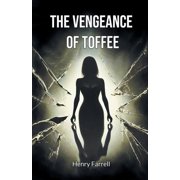 The vengeance of Toffee, Paperback