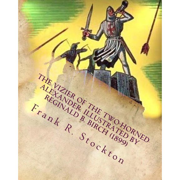 The vizier of the two-horned Alexander. Illustrated by Reginald B. Birch (1899) (Paperback)