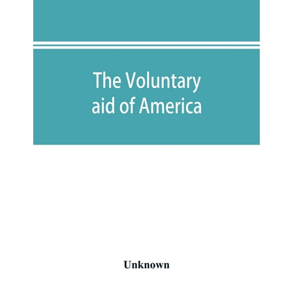 The voluntary aid of America, (Paperback)