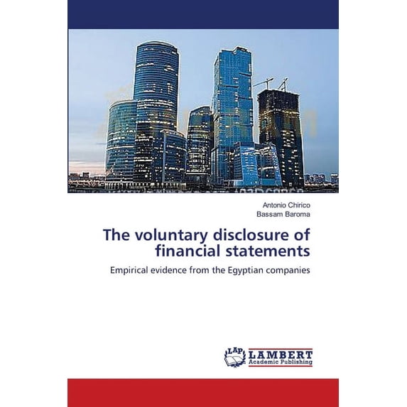 The voluntary disclosure of financial statements (Paperback)