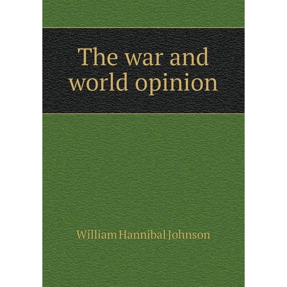 The war and world opinion (Paperback)