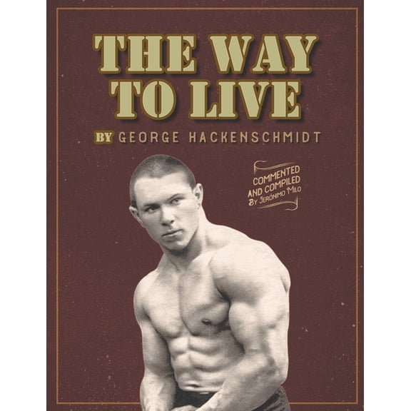 The way to live: Compiled By Jeronimo Milo, (Paperback)