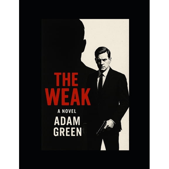 The weak: From Loser to Legend: A Dark Emotional Journey to Power, (Paperback)