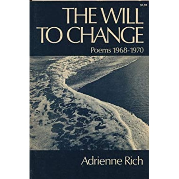 Pre-Owned The will to change;: Poems 1968-1970 (Paperback) 0393043460 9780393043464