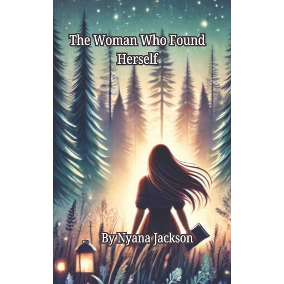 The woman who Found Herself: A Journey to Self-Love and Inner Peace, (Paperback)
