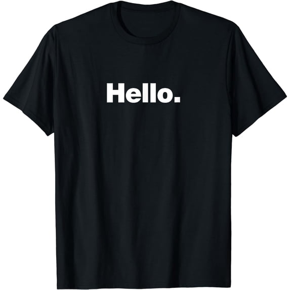 The word Hello | A design that says Hello T-Shirt