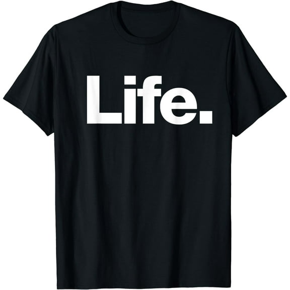 The word Life | A design that says Life T-Shirt