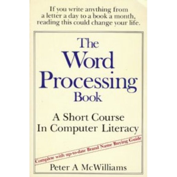 Pre-Owned The word processing book: A short course in computer literacy (Paperback) 0345311051 9780345311054