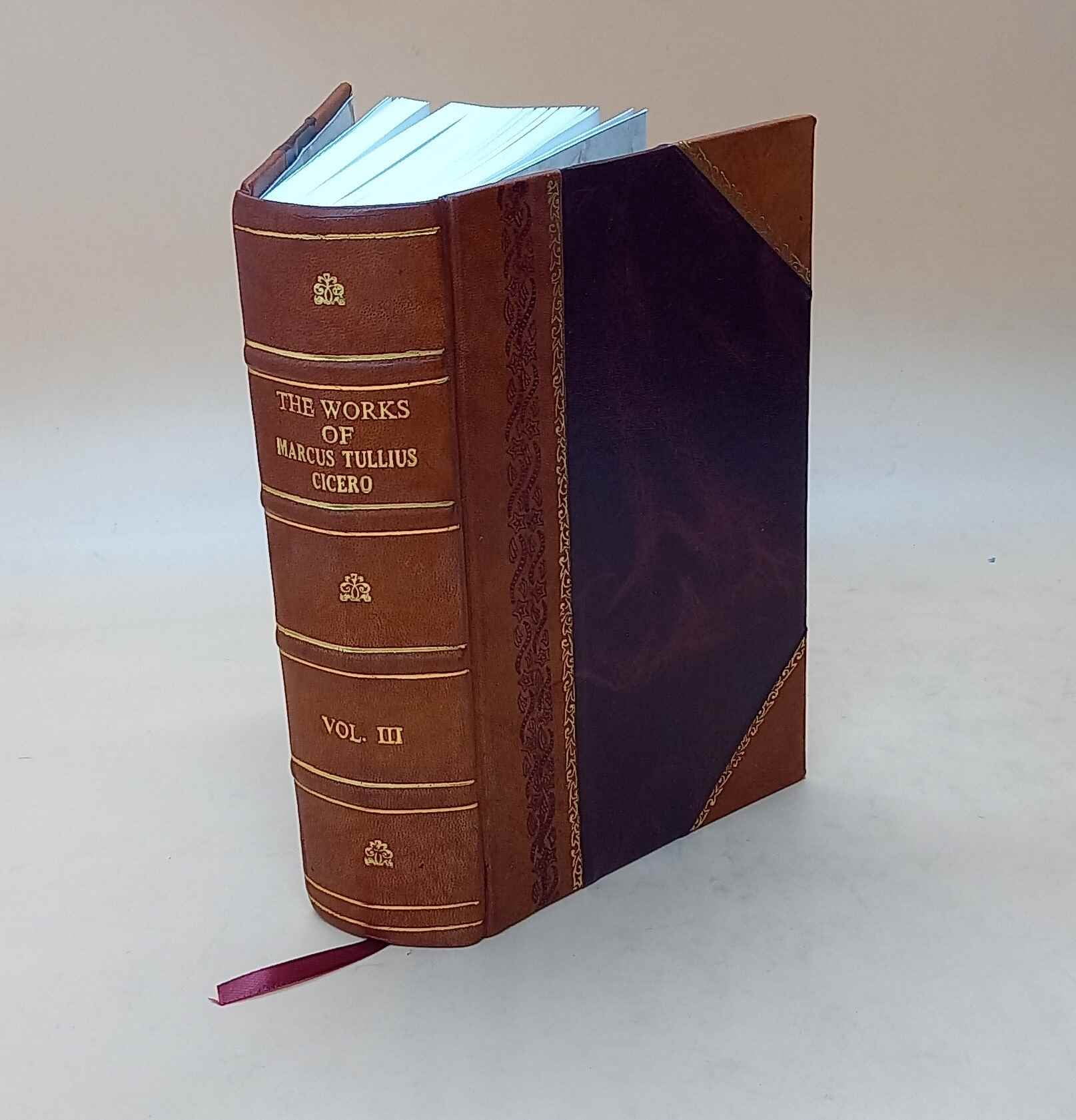 The works of Marcus Tullius Cicero, in I. HistoryII. Philosoph