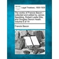 thumbnail image 1 of The works of Francis Bacon / collected and edited by James Spedding, Robert Leslie Ellis, and Douglas Denon Heath. Volume 6 of 14 (Paperback), 1 of 1