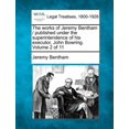thumbnail image 1 of The works of Jeremy Bentham / published under the superintendence of his executor, John Bowring. Volume 2 of 11 (Paperback), 1 of 1