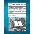 thumbnail image 1 of The works of John Adams, second president of the United States: with a life of the author, notes and illustrations. Volu, (Paperback), 1 of 1