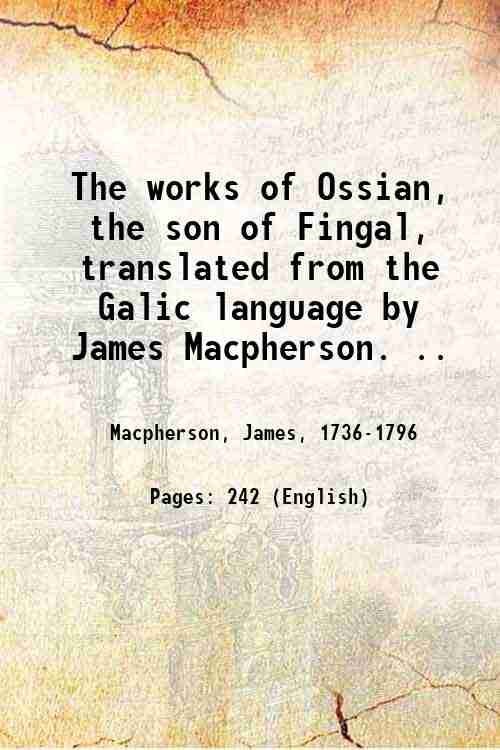 The works of Ossian, the son of Fingal, translated from the Galic
