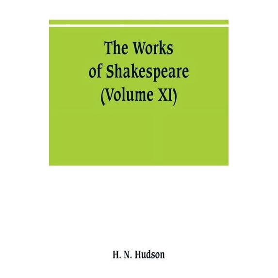 The works of Shakespeare: the text carefully according to the first editions; with introductions, notes origina, (Paperback)