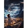 thumbnail image 1 of The world of conscious dreams, (Paperback), 1 of 1