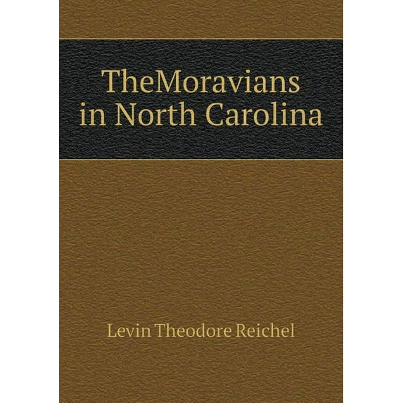 TheMoravians in North Carolina (Paperback)