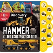 Thea Feldman Discovery Hammer at the Construction Site! Board Book