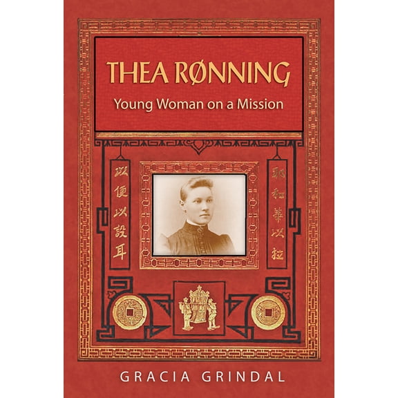 Thea Rønning: Young Woman on a Mission, (Paperback)