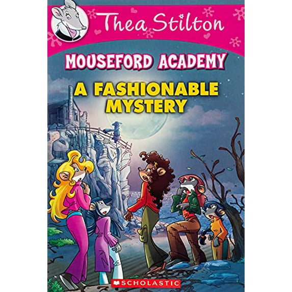 Pre-Owned Thea Stilton Mouseford Academy A Fashionable Mystery (Thea Stilton Mouseford Academy #8), Book 8, (Paperback)