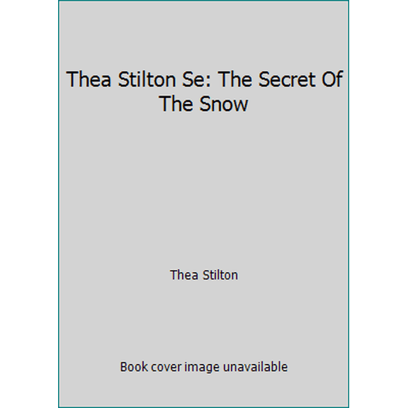 Pre-Owned Thea Stilton Se: The Secret Of The Snow (Hardcover) 9351033295 9789351033295