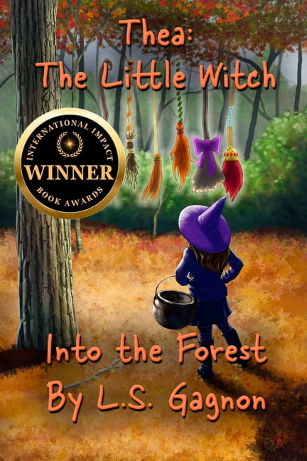 Thea: The Little Witch Thea: The Little Witch: Into The Forest, Book 1 ...