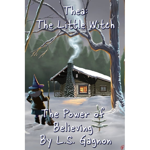 Thea: The Little Witch Thea: The Little Witch: The Power of Believing ...