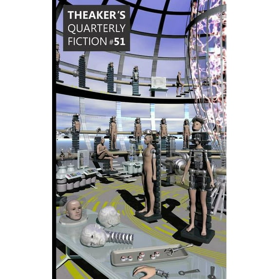 Theaker's Quarterly Fiction Theaker's Quarterly Fiction #51, Book 51, (Paperback)