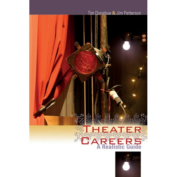 Theater Careers: A Realistic Guide, (Paperback)