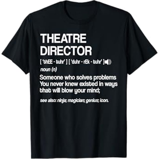 Theater Director Definition Broadway Musical Theatre TShirt