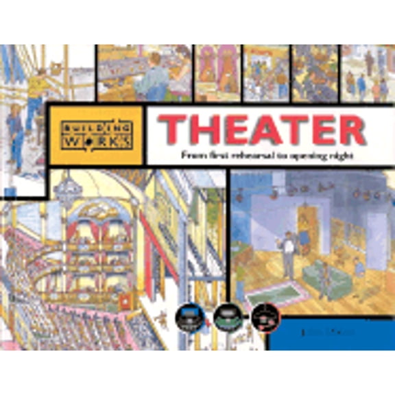 Pre-Owned Theater : From First Rehearsal to Opening Night (Hardcover) 9780872265882