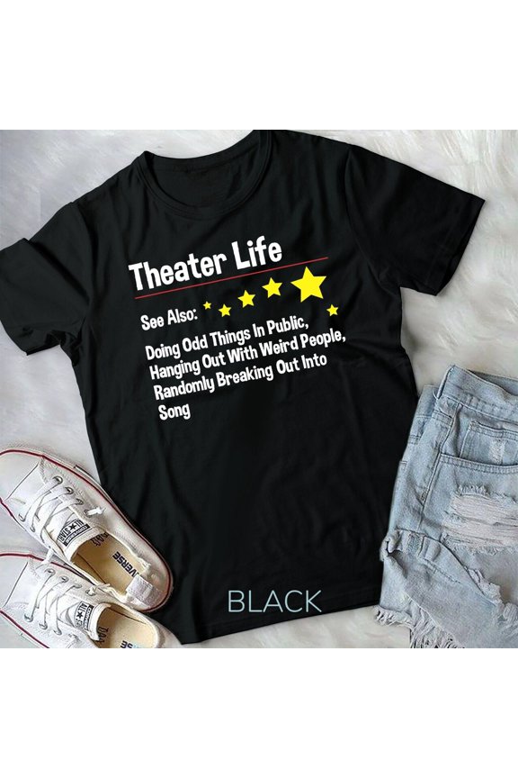Theater Life - Actor Actress Theater Acting Drama Lover Unisex T-shirt