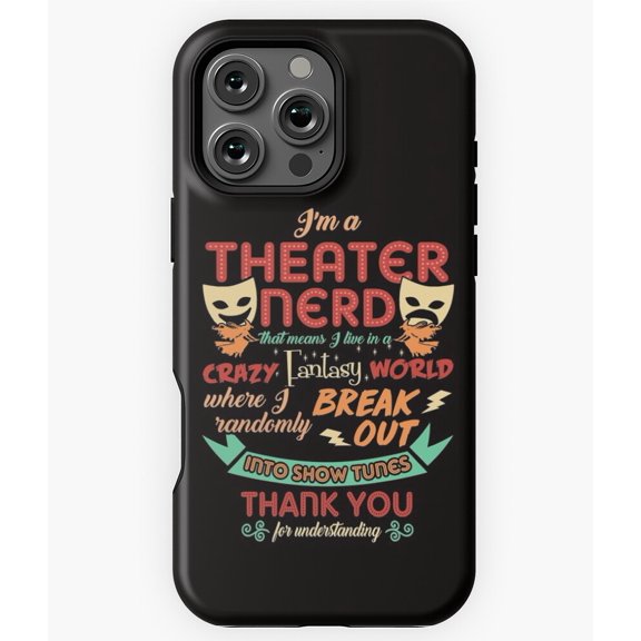 Theater Nerd Funny Actor Gift Phone Case for iPhone 16 15 14 13 12 11 Pro Max