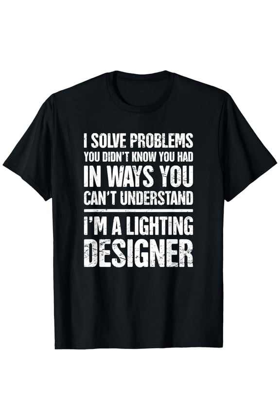 Theater & Stage Lighting LD / Funny Lighting Designer T-Shirt