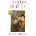 thumbnail image 1 of Theater of Cruelty: Art, Film, and the Shadows of War (Hardcover) by Ian Buruma, 1 of 1